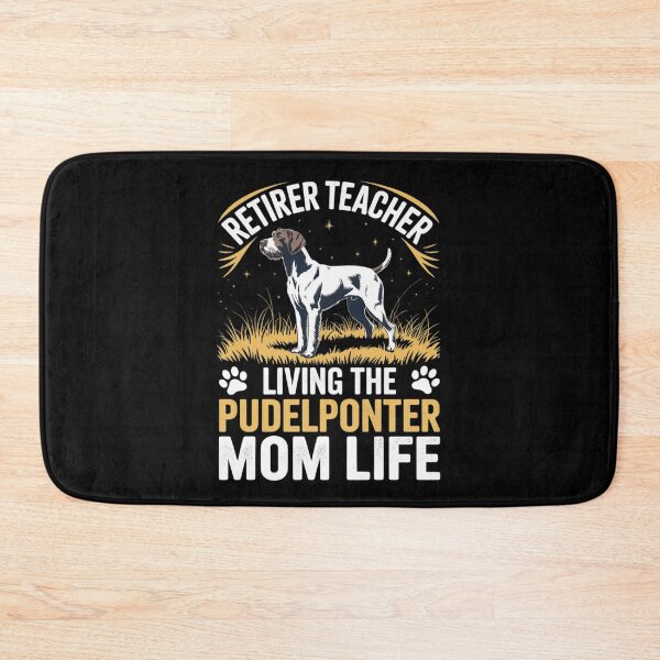 Item preview, Retired Teacher Living Pudelpointer Dog MOM Life  designed and sold by VerseFarm.