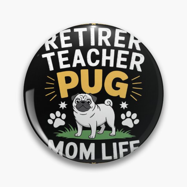 Item preview, Retired Teacher Living Pug Dog MOM Life  designed and sold by VerseFarm.