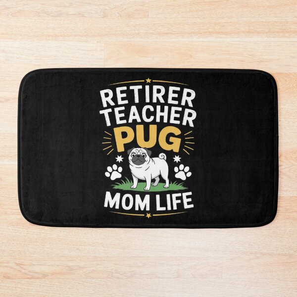 Item preview, Retired Teacher Living Pug Dog MOM Life  designed and sold by VerseFarm.