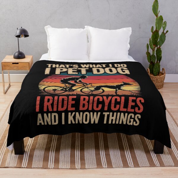 Item preview, That's What I Do I Pet Dog I Ride Bicycles And I Know Things  designed and sold by MarryIsMonth.