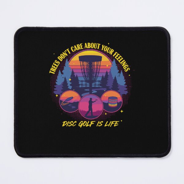 Item preview, Disc Golf Is Life Trees Don't Care Feelings designed and sold by LuminOrb.