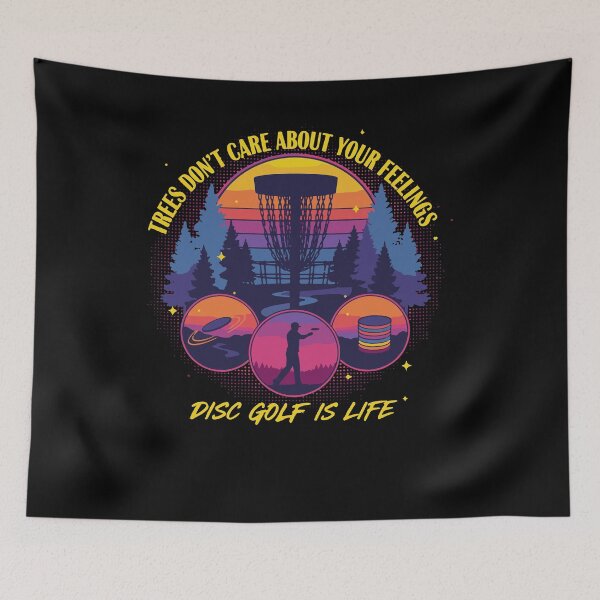 Item preview, Disc Golf Is Life Trees Don't Care Feelings designed and sold by LuminOrb.