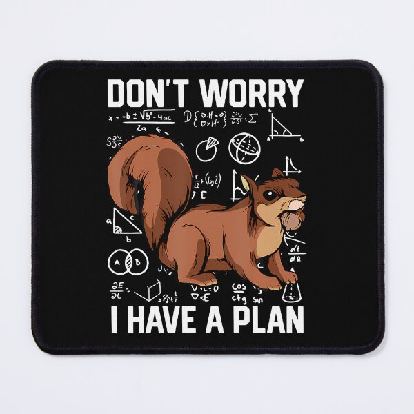 Item preview, Rodent Squirrel Don't Worry I Have A Plan designed and sold by arielfrench240.