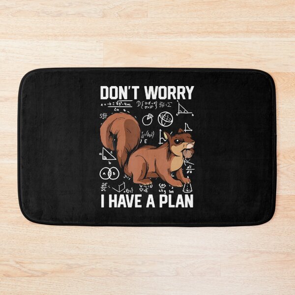 Item preview, Rodent Squirrel Don't Worry I Have A Plan designed and sold by arielfrench240.