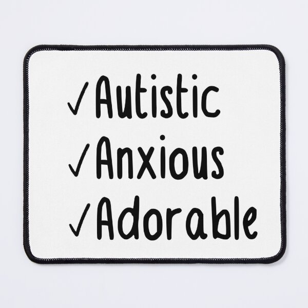 Item preview, Autistic, anxious, adorable  designed and sold by Bo van Hemert.