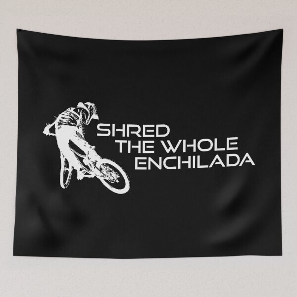 Item preview, Shred The Whole Enchilada Moab Utah designed and sold by Esskay Designs.