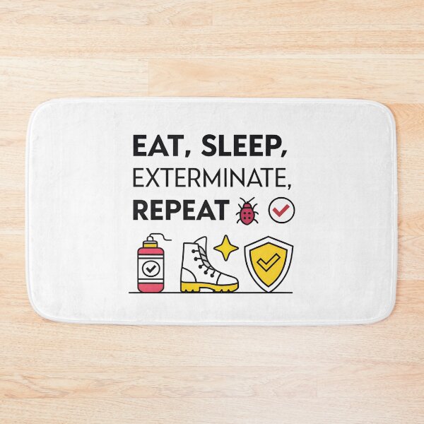 Item preview, Eat Sleep Exterminate Repeat – Pest Control Worker Humor Design designed and sold by VividOrganica.