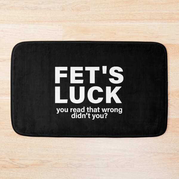 Item preview, FET’S LUCK – You Read That Wrong Didn’t You? designed and sold by Alluka Brand.