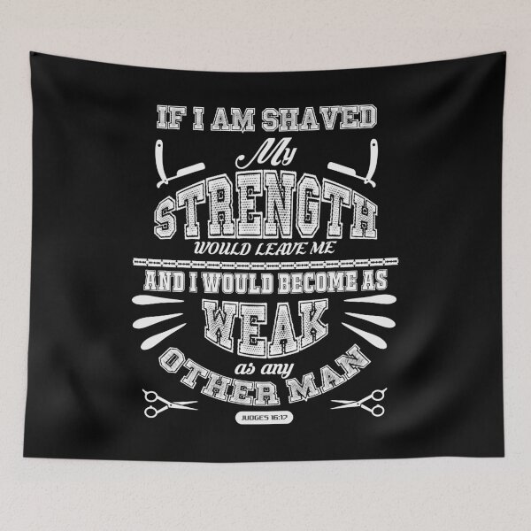 Item preview, If I Am Shaved My Strength Would Leave Me And I Would Become As Weak As Any Other Man Funny Graphic  designed and sold by CreativeStrike.