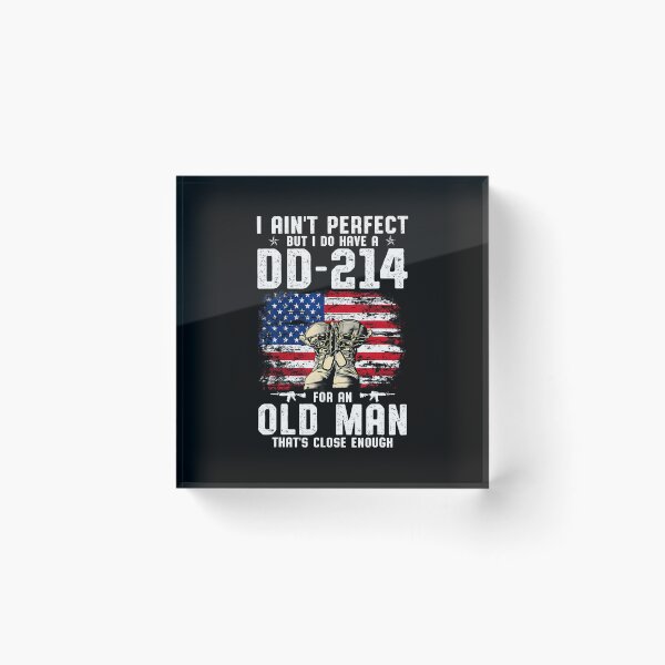 Item preview, I Ain’t Perfect But I Have A DD-214 designed and sold by atamstylo8.