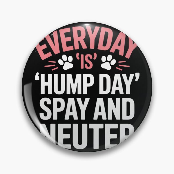 Item preview, Everyday Is Hump Day Funny Spay And Neuter Animal Humor  designed and sold by NailMolisa.