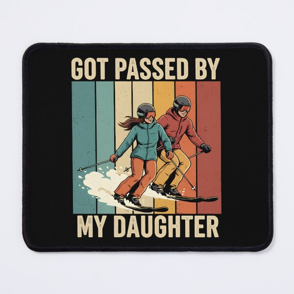 Item preview, Got Passed By My Daughter Skiing Dad Humor designed and sold by adiencarteras.