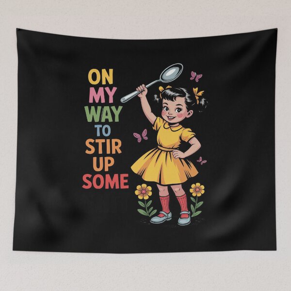 Item preview, Funny Humor On My Way to Stir Up Some Sarcastic7  designed and sold by MyzoToyota.