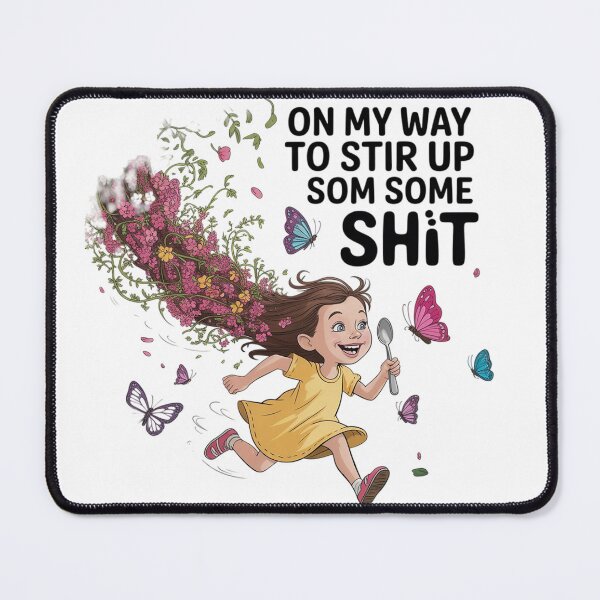 Item preview, Funny Humor On My Way to Stir Up Some Sarcastic13  designed and sold by MyzoToyota.