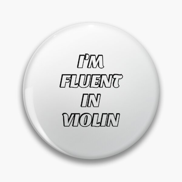 Item preview, Im Fluent in Violin  - funny violinist designed and sold by Inspirationmotivation.