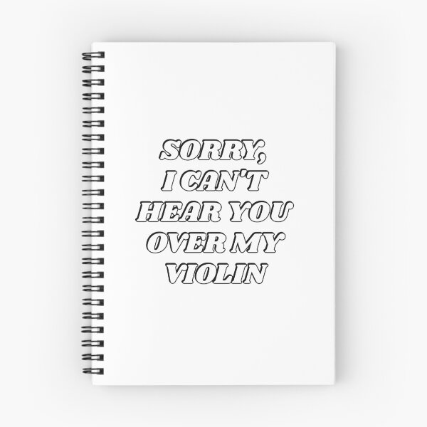 Item preview, Sorry I Cant Hear You Over My Violin  designed and sold by Inspirationmotivation.