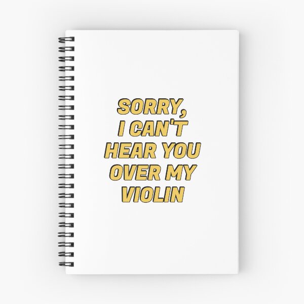 Item preview, Sorry I Cant Hear You Over My Violin  designed and sold by Inspirationmotivation.