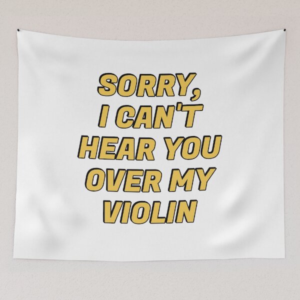 Item preview, Sorry I Cant Hear You Over My Violin  designed and sold by Inspirationmotivation.