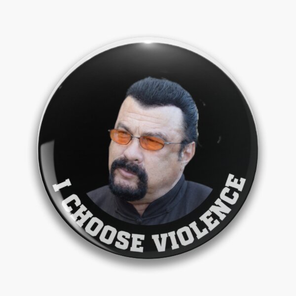 Item preview, Steven Seagal I Choose Violence designed and sold by Pattern Unhinged.