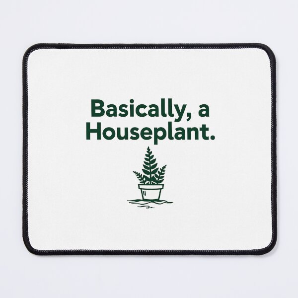 Item preview, asically, a Houseplant – Funny Minimal Plant Quote Design designed and sold by civotajim.