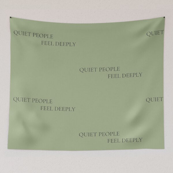 Item preview, QUIET PEOPLE FEEL DEEPLY designed and sold by Richastudio.