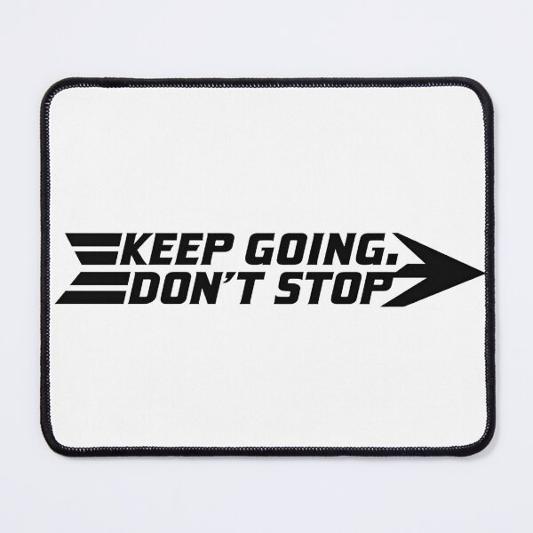 Item preview, Keep Going. Don’t Stop – Bold Directional Motivation Design designed and sold by civotajim.