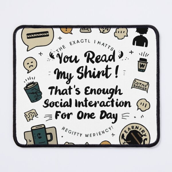 Item preview, You Read My Shirt Enough Social Interaction T-Shirt – Funny Introvert Cat Lover Gift designed and sold by GAIDREDA.