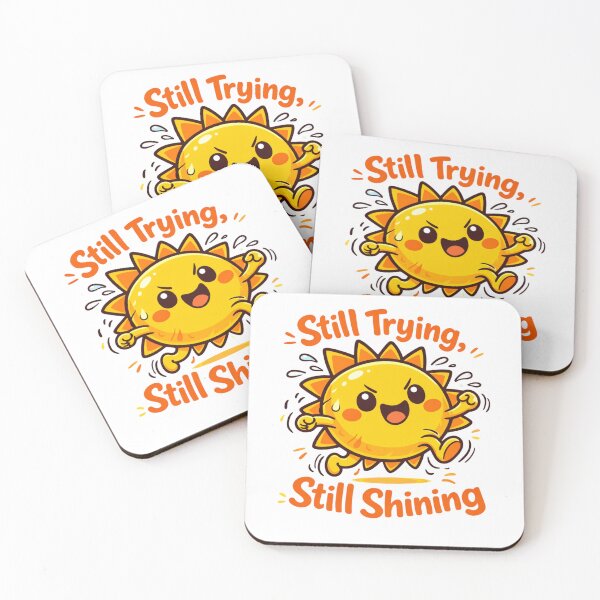 Item preview, Still Trying Still Shining Resilient Sunshine Illustration designed and sold by Enjoy237.