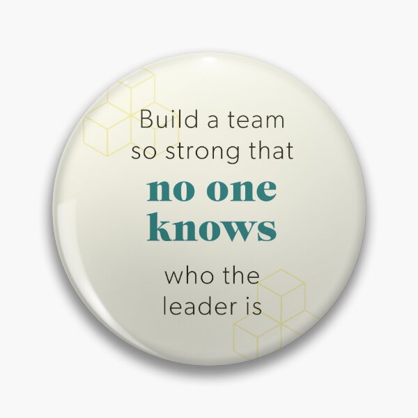 Item preview, Build a Team So Strong No One Knows Who the Leader Is designed and sold by doingly.