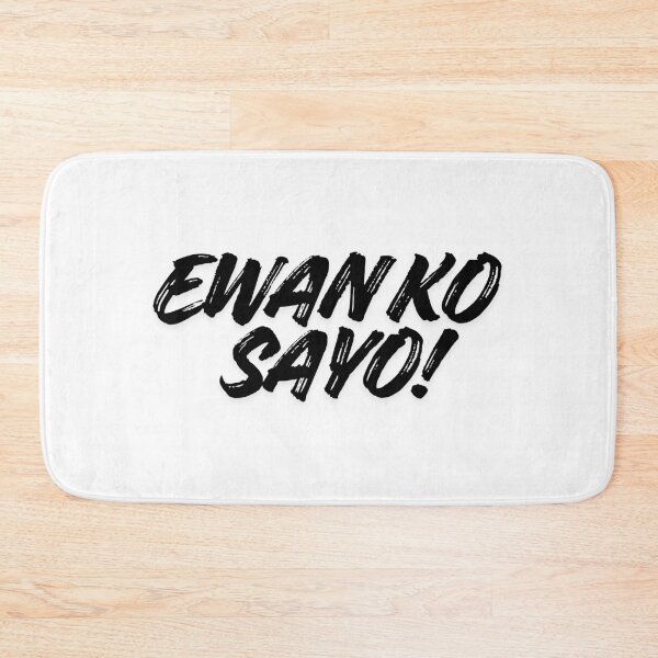 Item preview, EWAN KO SAYO! designed and sold by Ellecher23.