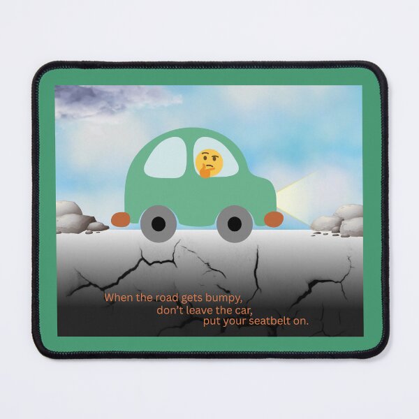 Item preview, The Road Gets Bumpy, Don't Leave the Car designed and sold by EJVisuals.