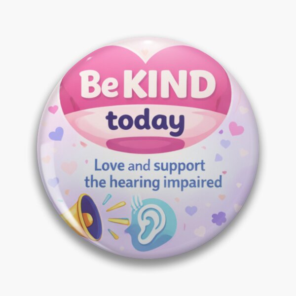Item preview, Hearing Impaired Awareness | Be kind designed and sold by Al-Ziyyel Studio✨.