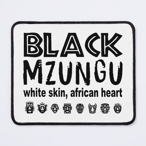 Item preview, Black Mzungu; White Skin; African Heart; designed and sold by StickerApe.