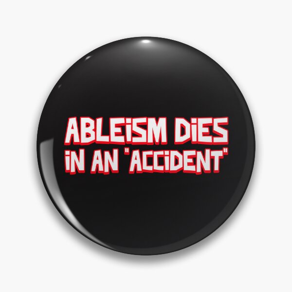 Item preview, Ableism Dies In An Accident designed and sold by Disabledland.