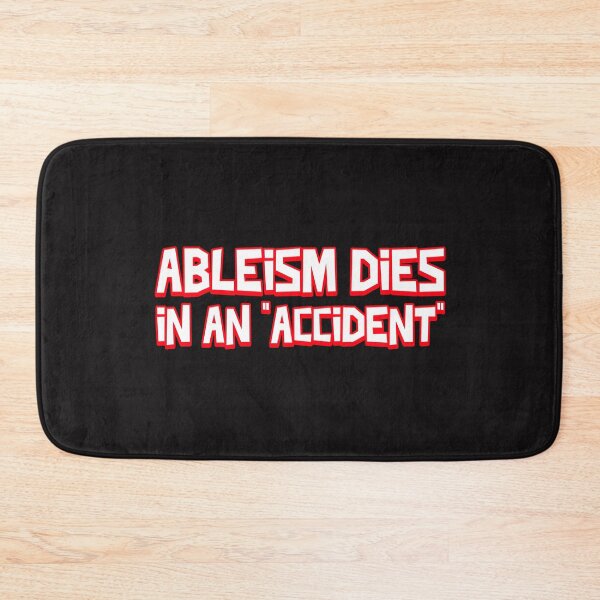 Item preview, Ableism Dies In An Accident designed and sold by Disabledland.
