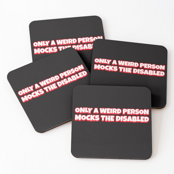 Item preview, Only a Weird Person Mocks the Disabled designed and sold by Disabledland.