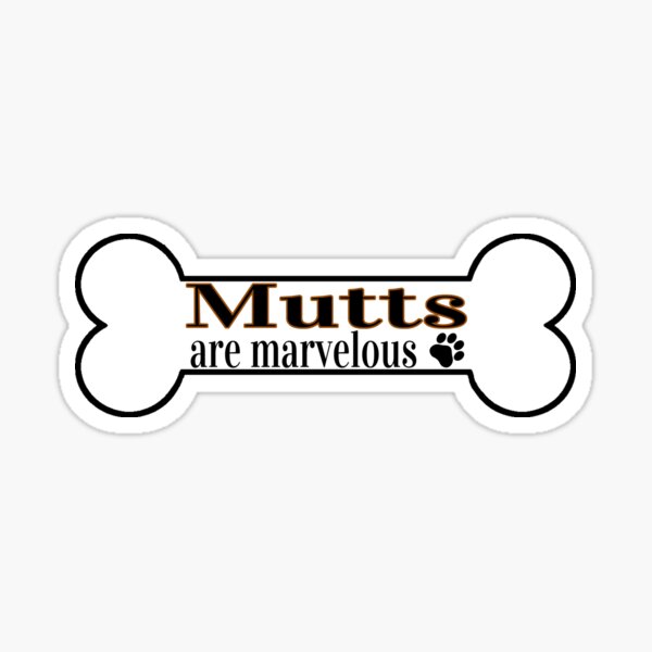 Item preview, Mutts Are Marvelous designed and sold by Digital50.