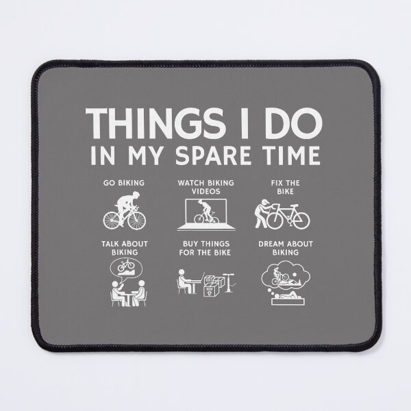 Item preview, Things I Do in My Spare Time, Bicycle Cycling Lover designed and sold by KristineLi.