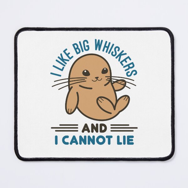 Item preview, Sea Lion I Like Big Whiskers and I Cannot Lie designed and sold by jaygo.