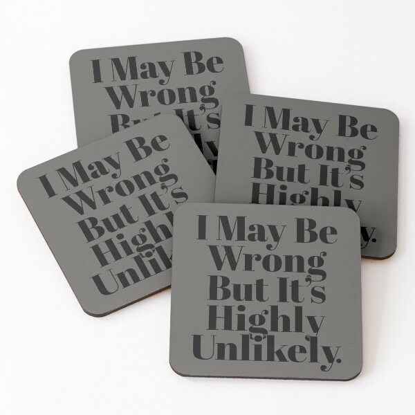 Item preview, I May Be Wrong But It's Highly Unlikely - Funny Saying  designed and sold by NH2019.