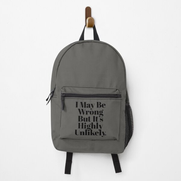 Item preview, I May Be Wrong But It's Highly Unlikely - Funny Saying designed and sold by NH2019.