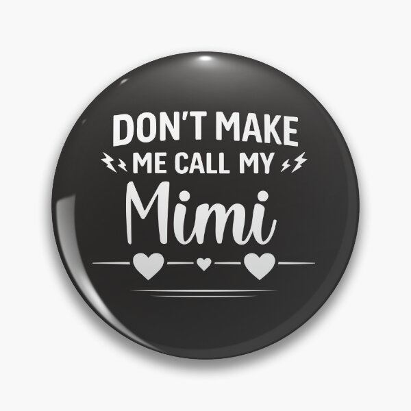 Item preview, Don't Make me call my mimi designed and sold by teemaker24.