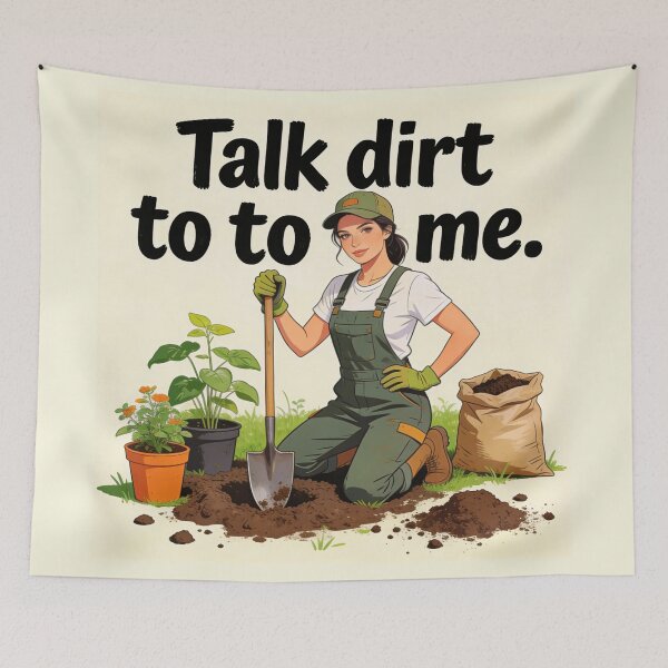 Item preview, “Talk dirt to me”  designed and sold by PrintYourStyle.
