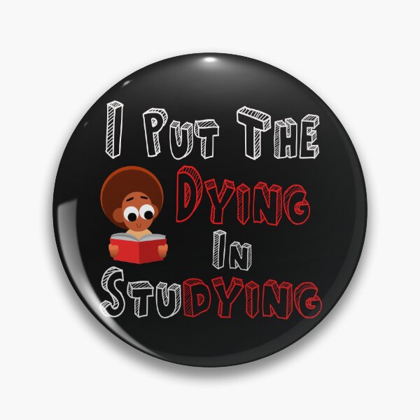 Item preview, I Put The Dying In Studying designed and sold by Hanaahashem.
