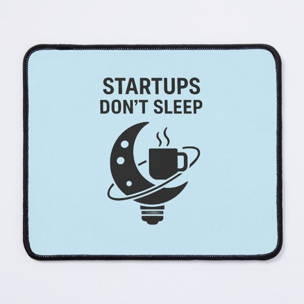 Item preview, STARTUPS DON'T SLEEP designed and sold by TheWonkyEaselCo.
