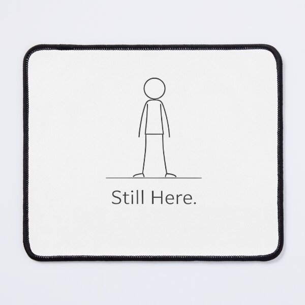 Item preview, Still Here – Minimalist Stick Figure Illustration designed and sold by WEAR-YOUR-MIND.