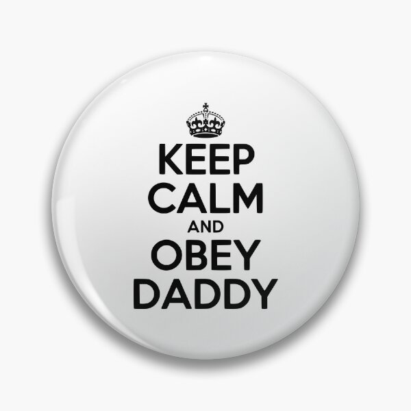 Item preview, Keep Calm and Obey Daddy designed and sold by Frank Ring.
