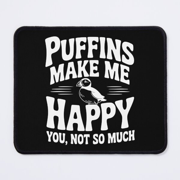 Item preview, Puffins Make Me Happy You, Not So Much designed and sold by Frank Ring.