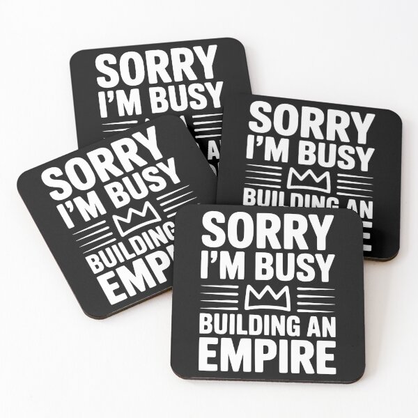 Item preview, Sorry I'm Busy Building an Empire designed and sold by Frank Ring.