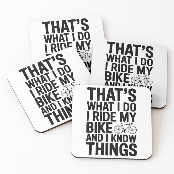 Item preview, That's What I Do I Ride My Bike and I Know Things designed and sold by Frank Ring.